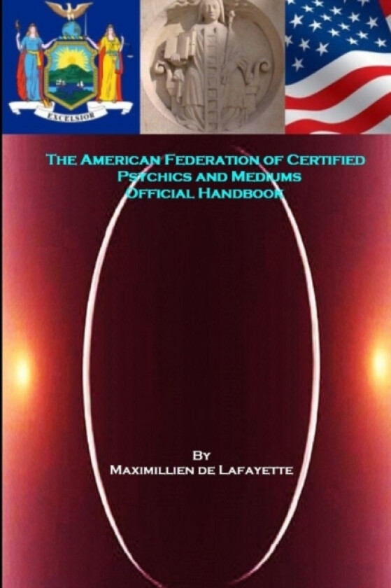 The American Federation of Certified Psychics and Mediums Official Handbook av Maximillien De Lafayette (Paperback)