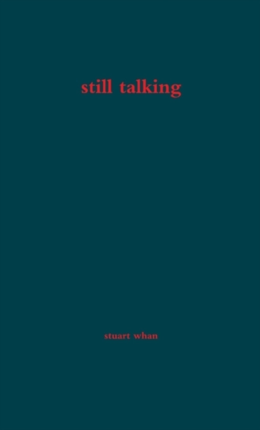 still talking av Stuart Whan (Paperback)