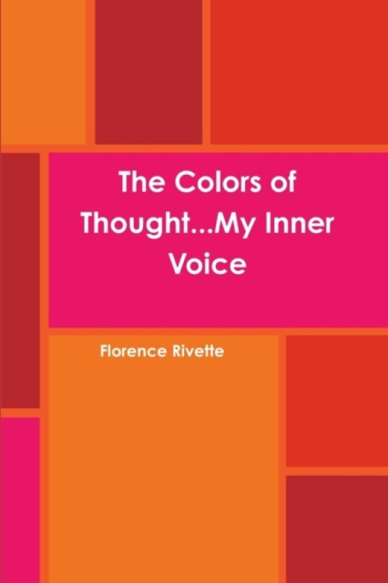 The Colors of Thought...My Inner Voice av Florence Rivette (Paperback)