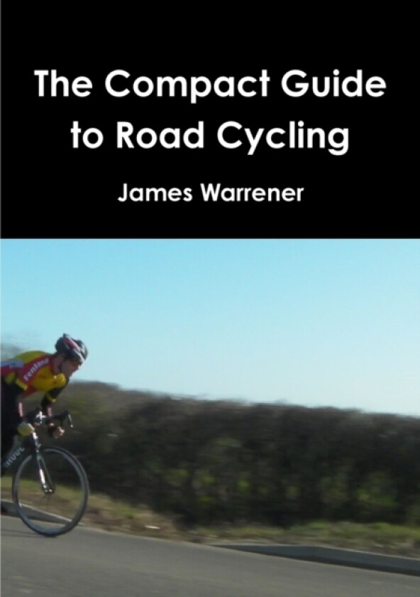 The Compact Guide to Road Cycling av James Warrener (Paperback)