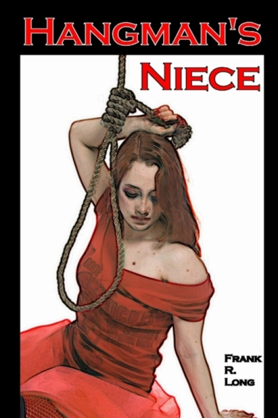Hangman's Niece av Frank R Long (Paperback)