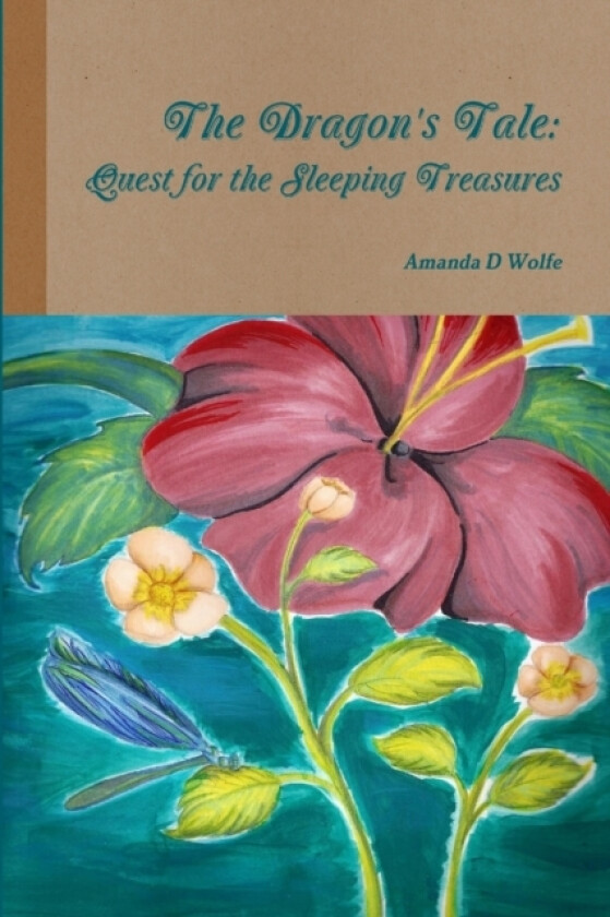 The Dragon's Tale av Amanda D Wolfe (Paperback)