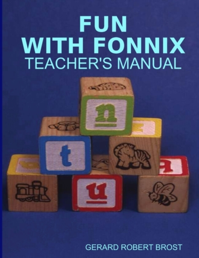 Fun with Fonnix Teacher's Manual av Gerard Robert Brost (Paperback)