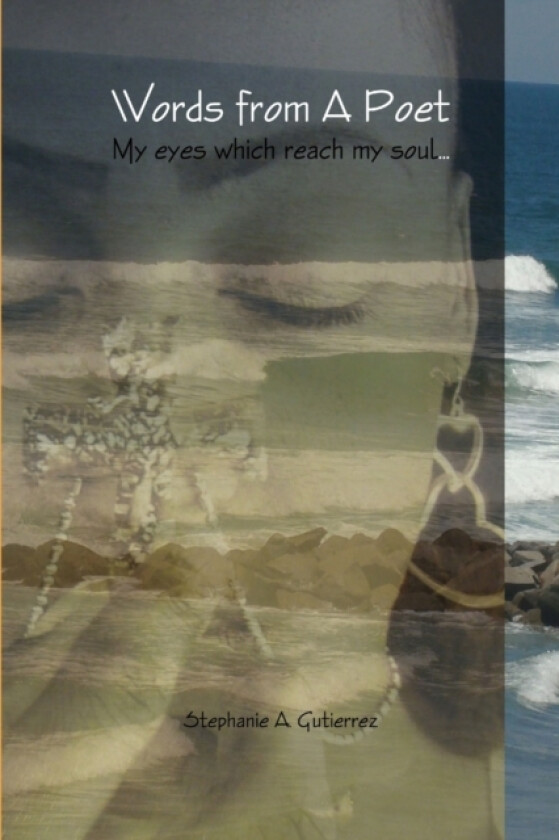 Words from a Poet av Stephanie Gutierrez (Paperback)