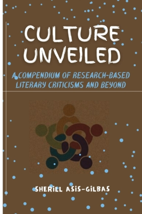 Culture Unveiled av Sherill Asis-Gilbas (Paperback)