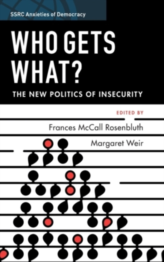 Who Gets What? av Frances McCall Rosenbluth, Margaret Weir (Hardcover)