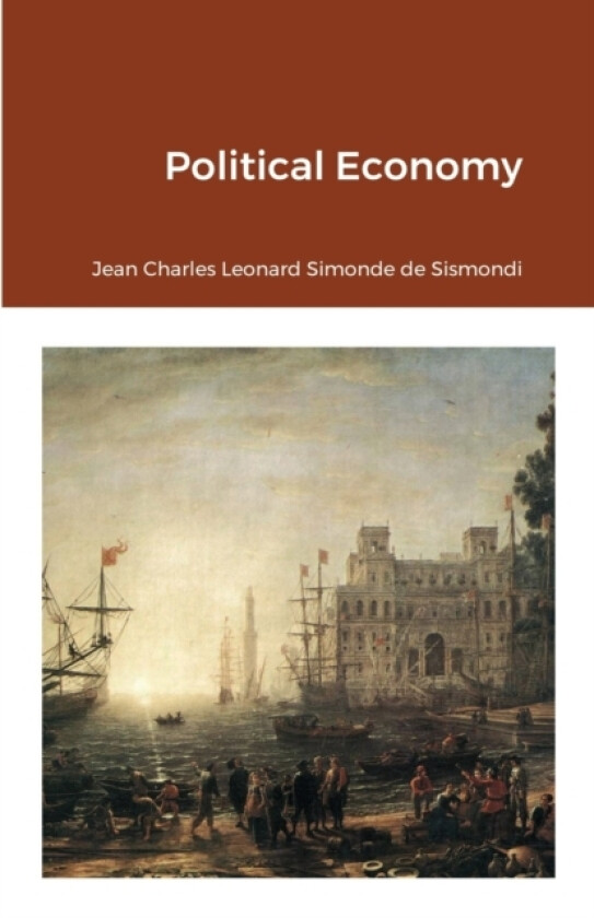 Political Economy av Jean Charles Leonard Simond De Sismondi (Paperback)