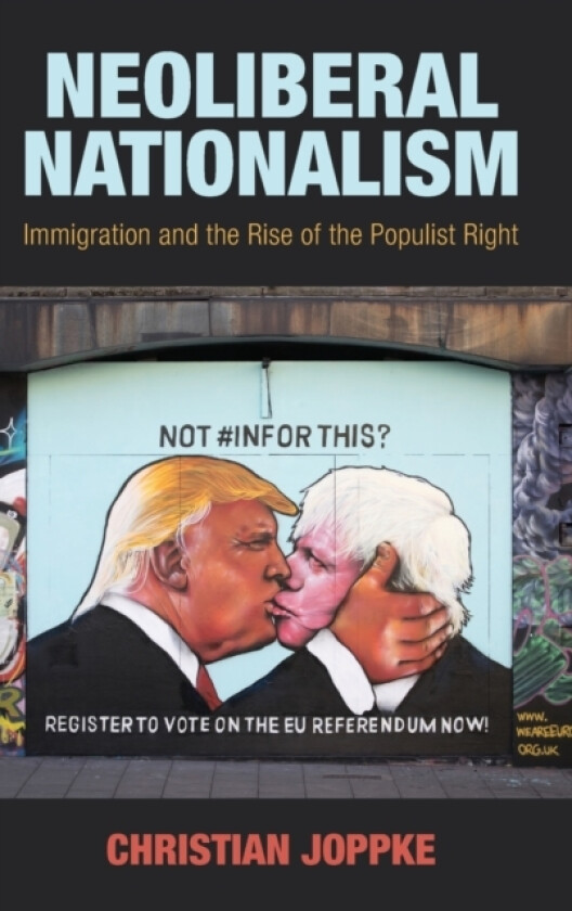 Neoliberal Nationalism av Christian Joppke (Hardcover)