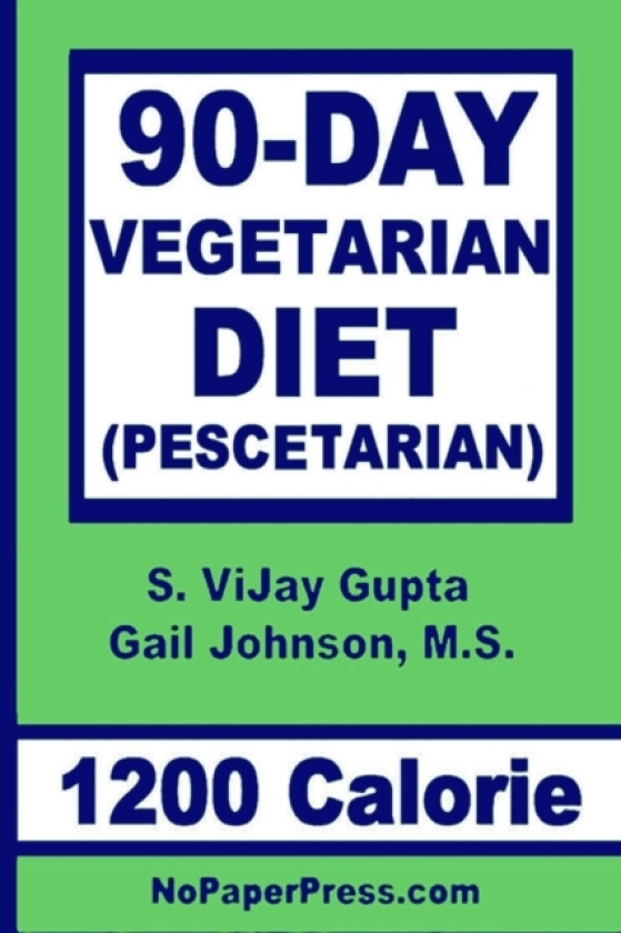 90-Day Vegetarian Diet - 1200 Calorie av Gail Johnson, S Vijay Gupta (Paperback)