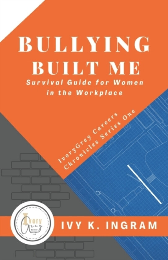 Bullying Built Me av Ivy K Ingram Ed S (Paperback)