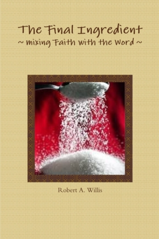 The Final Ingredient av Robert Willis (Paperback)