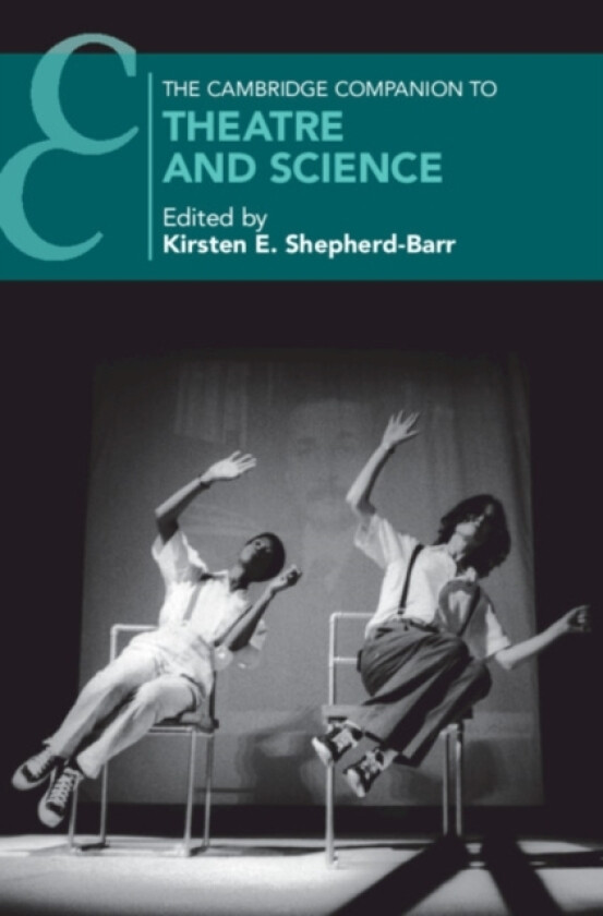 The Cambridge Companion to Theatre and Science av Kirsten E. Shepherd-Barr (Hardcover)
