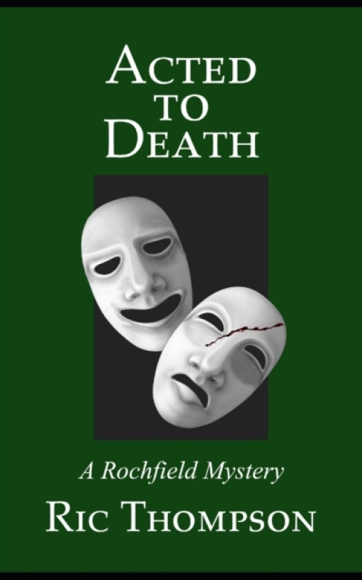 Acted to Death av Ric Thompson (Paperback)