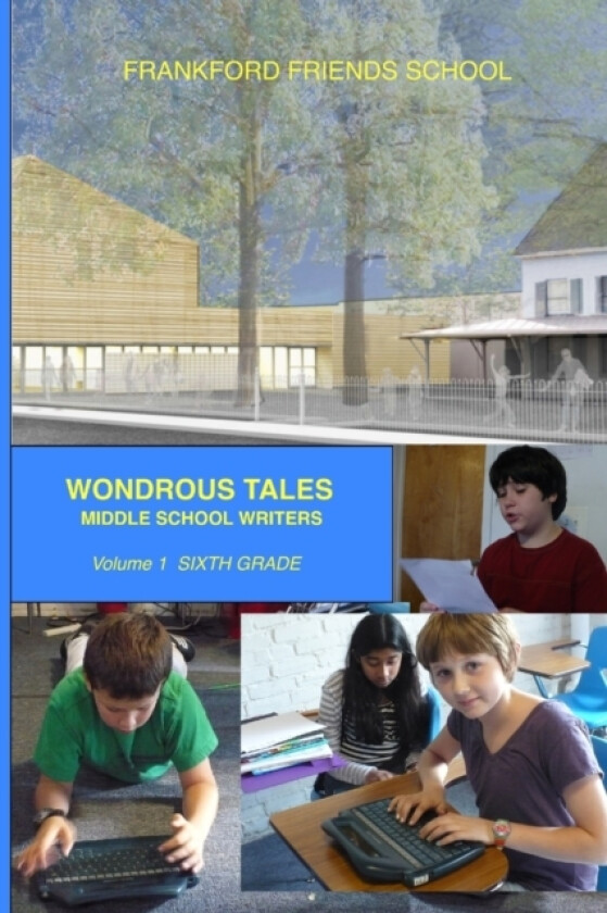 Wondrous Tales av Frankford Friends School (Paperback)