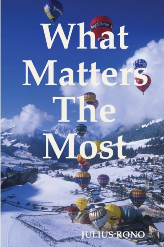 What Matters the Most av Julius Rono (Paperback)