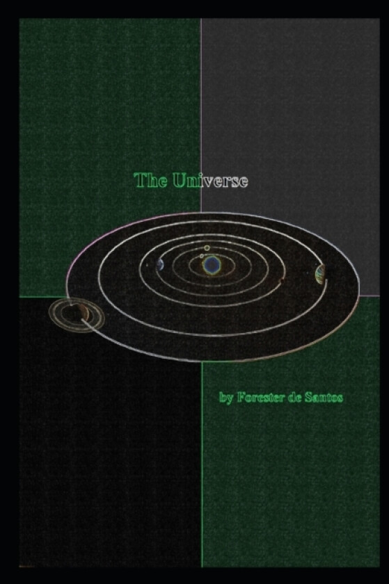 The Universe av Forester de Santos (Paperback)
