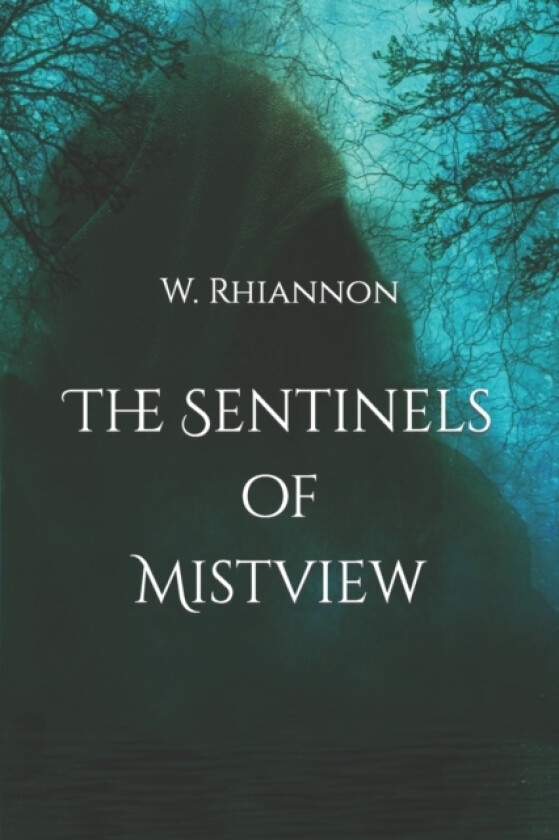 The Sentinels of Mistview av W Rhiannon (Paperback)