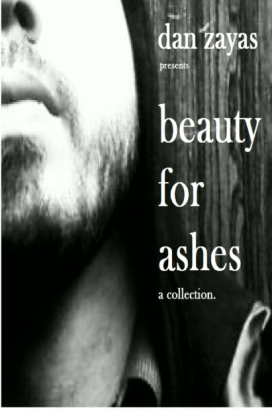 beauty for ashes av Dan Zayas (Paperback)