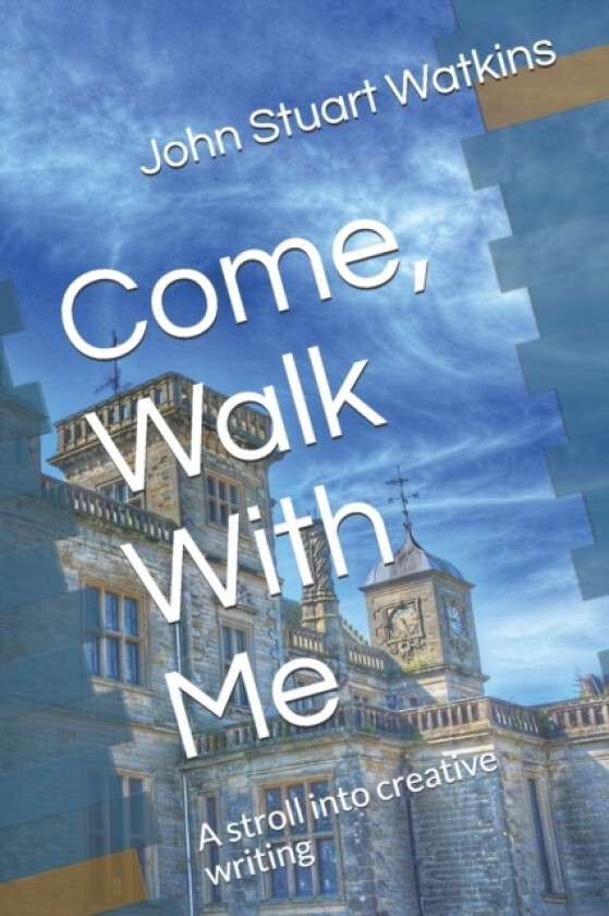 Come, Walk With Me av John Stuart Watkins (Paperback)