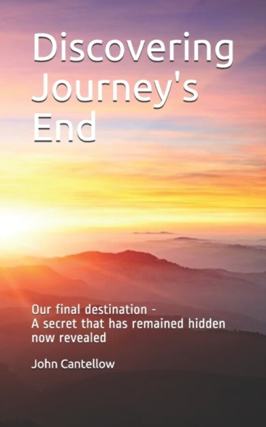 Discovering Journey's End av John Cantellow (Paperback)
