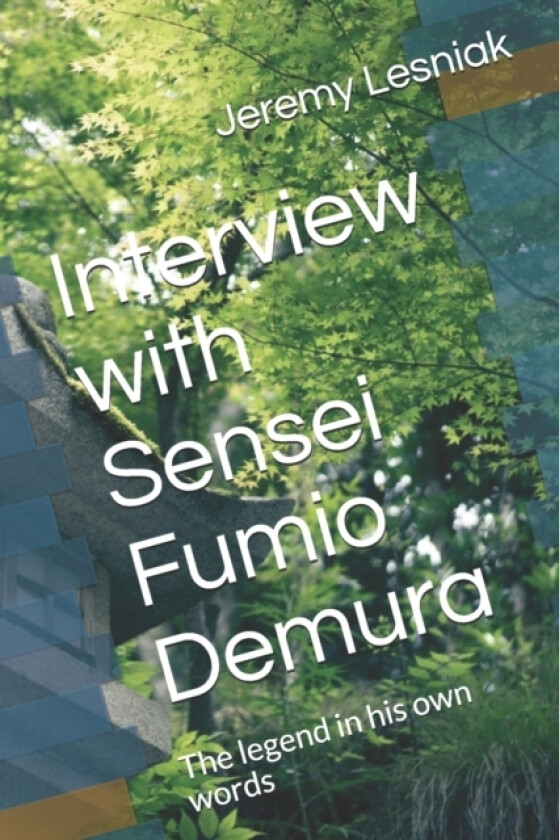 Interview with Sensei Fumio Demura av Jeremy Lesniak (Paperback)