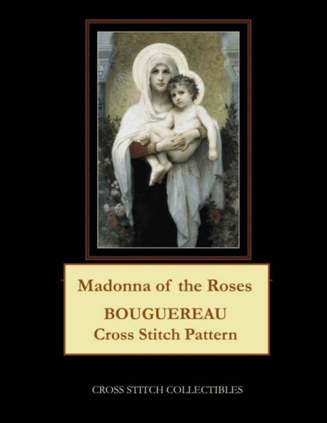 Madonna of the Roses av Kathleen George, Cross Stitch Collectibles (Paperback)