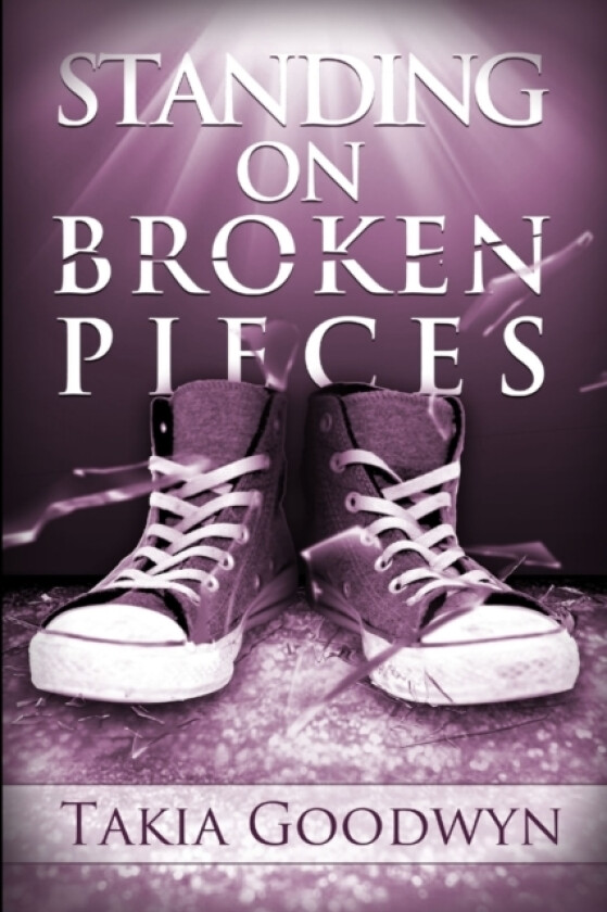 Standing On Broken Pieces av Takia Goodwyn (Paperback)