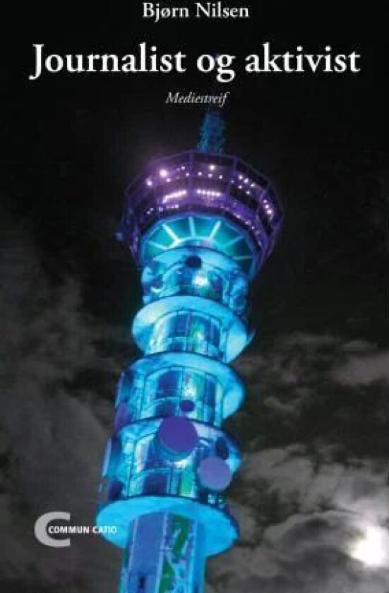 Journalist og aktivist av Bjørn Nilsen
