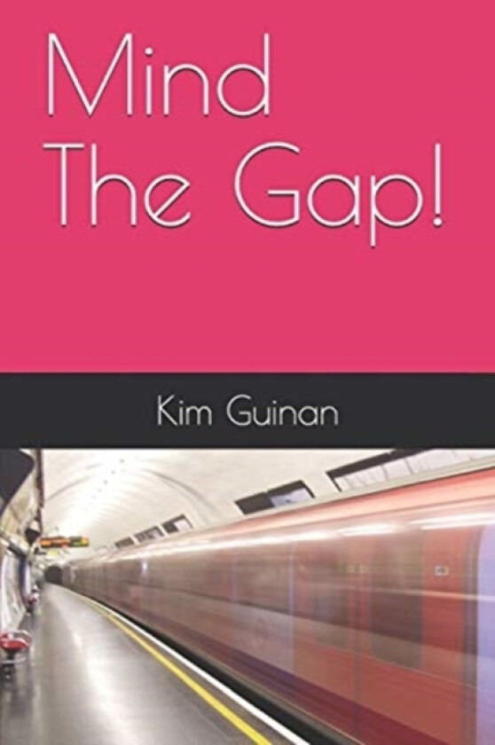 Mind The Gap! av Kim Carole Guinan (Paperback)