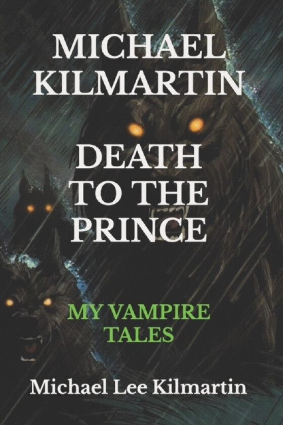 MICHAEL KILMARTIN My Vampire Tales av Michael Lee Kilmartin (Paperback)