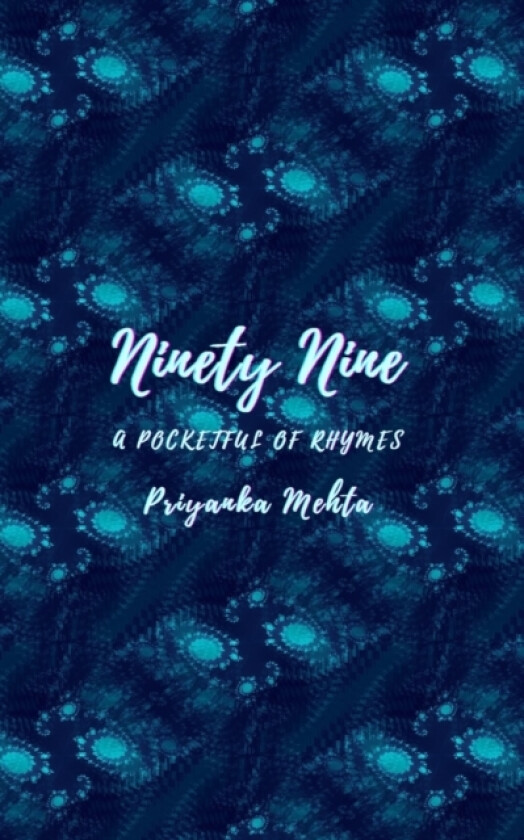 Ninety Nine av Priyanka Mehta (Paperback)