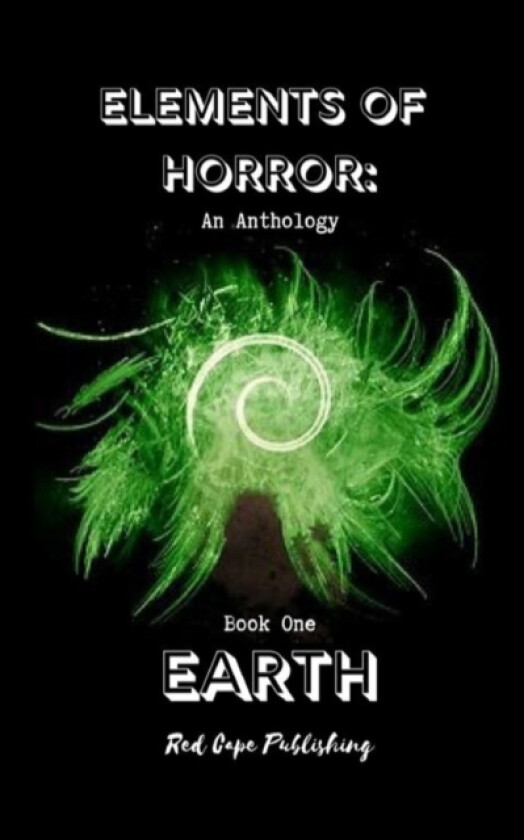 Elements of Horror av Theresa Jacobs, Jaq D Hawkins, Daren Callow (Paperback)