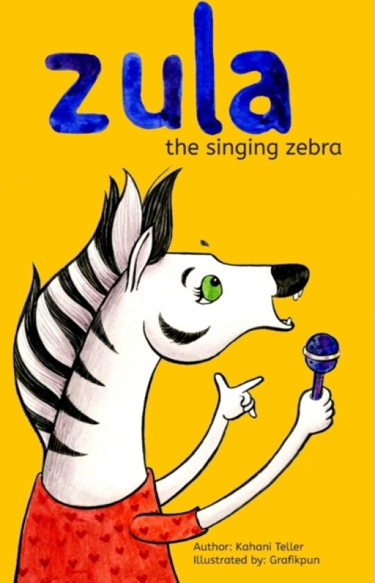 Zula, The Singing Zebra! av Kahani Teller (Paperback)