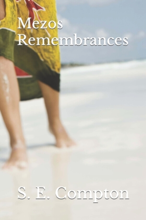 Mezos Remembrances av S E Compton (Paperback)