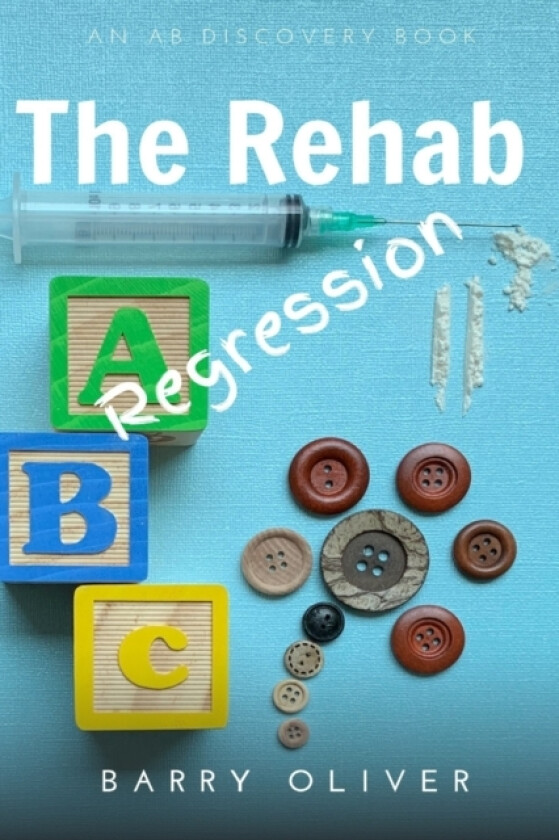 The Rehab Regression av Barry Oliver (Paperback)