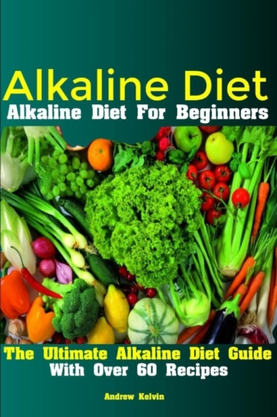Alkaline Diet av Andrew Kelvin (Paperback)