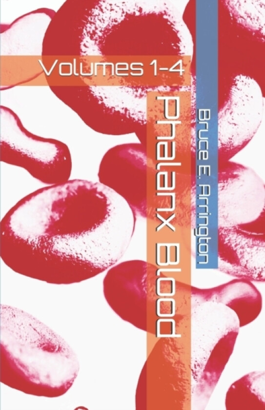 Phalanx Blood av Bruce E Arrington (Paperback)