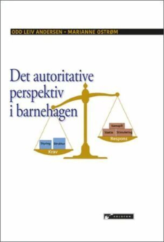 Det autoritative perspektiv i barnehagen av Odd Leiv Andersen, Marianne Ostrøm