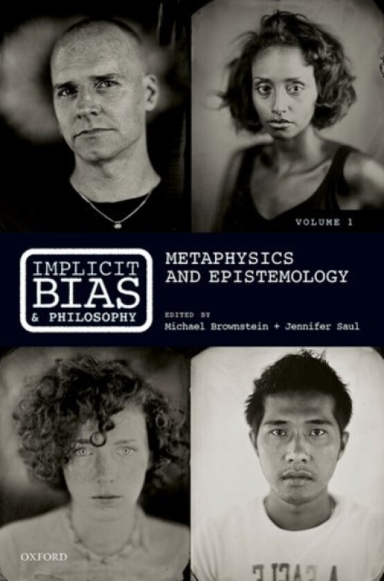 Implicit Bias and Philosophy, Volume 1 av Michael Brownstein, Jennifer Saul (Hardcover)