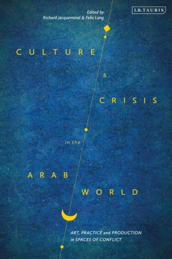 Culture and Crisis in the Arab World av Richard Jacquemond, Felix Lang (Paperback)