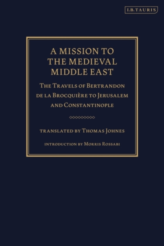 A Mission to the Medieval Middle East av Bertrandon de la Brocquiere (Paperback)