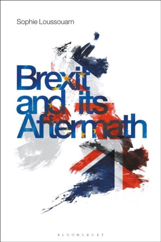 Brexit and its Aftermath av Sophie Loussouarn (Hardcover)