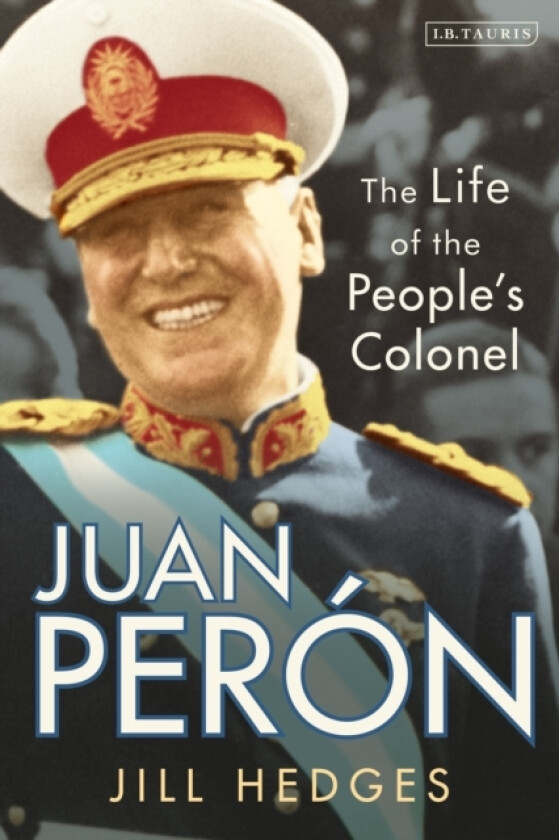 Juan Peron av Jill Hedges (Hardcover)