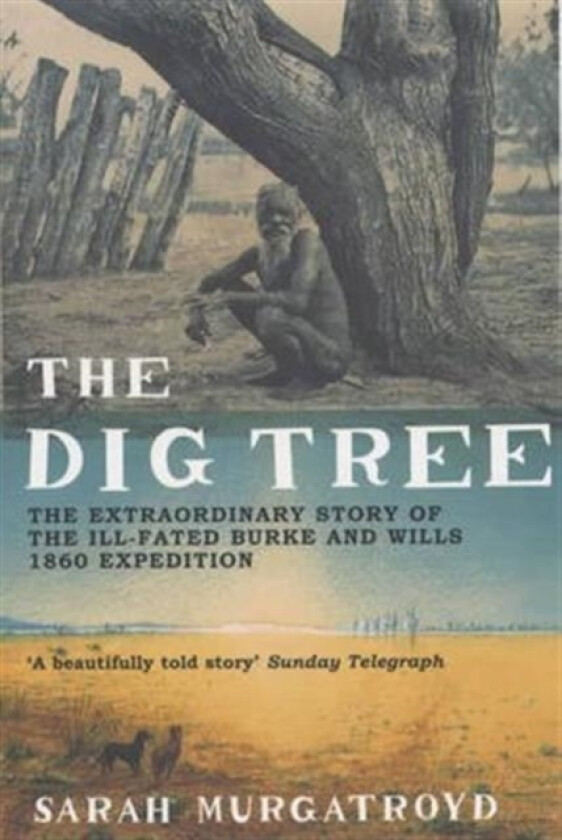 The Dig Tree av Sarah Murgatroyd (Paperback)