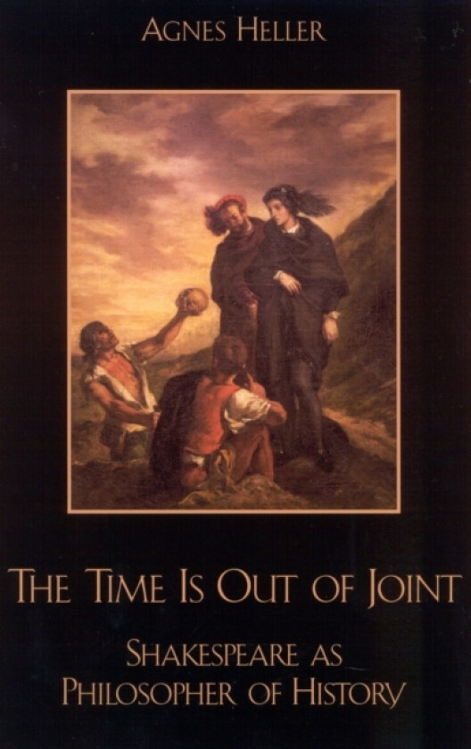 The Time Is Out of Joint av Agnes Heller (Paperback)
