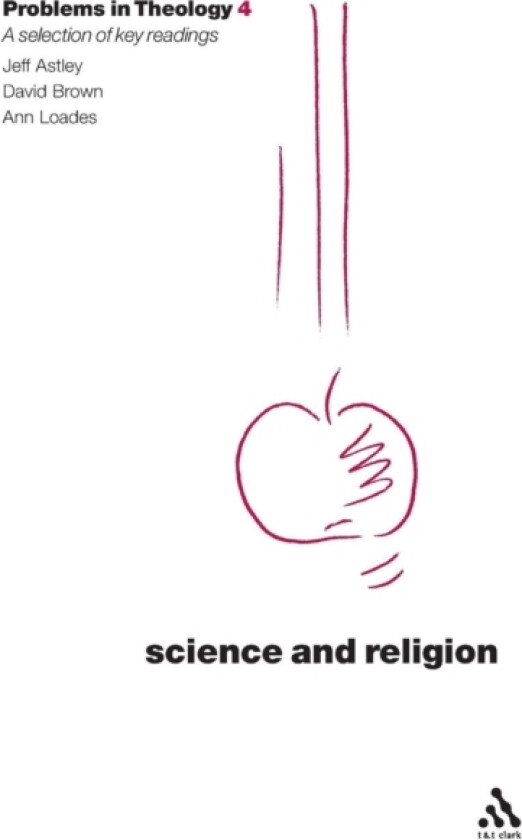 Science and Religion (Problems in Theology) av Jeff Astley, David Brown, Ann Loades (Paperback)