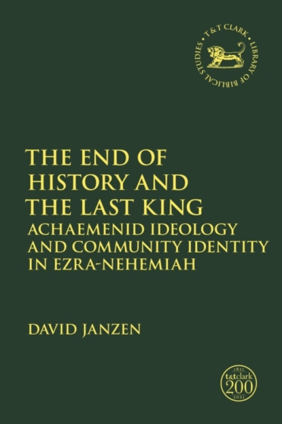 The End of History and the Last King av Dr David Janzen (Hardcover)