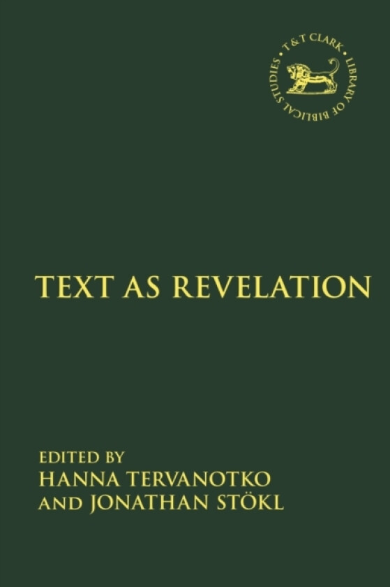 Text as Revelation av Assistant Professor Hanna Tervanotko, Dr.Jonathan Stokl (Hardcover)