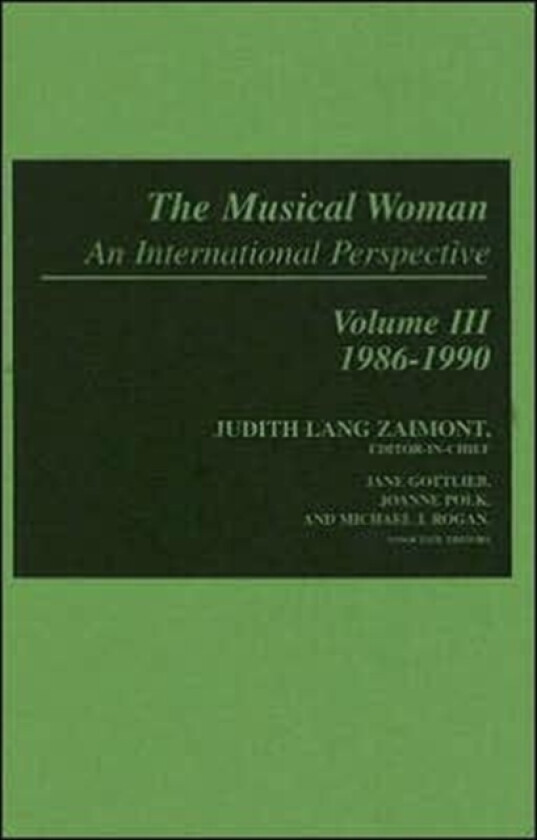 The Musical Woman av Judith Lang Zaimont, Jane Gottlieb, Joanne Polk (Hardcover)
