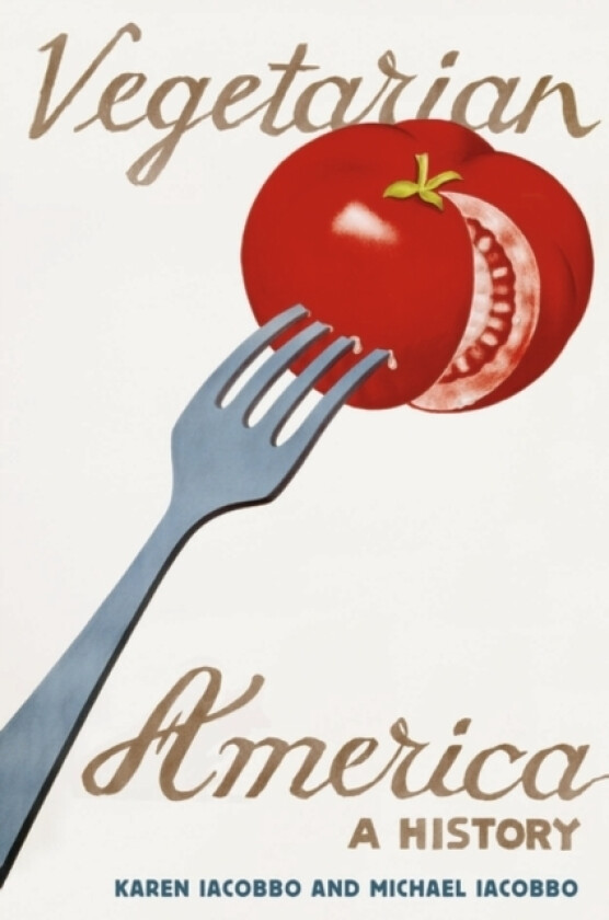 Vegetarian America av Karen Iacobbo, Michael Iacobbo (Hardcover)